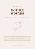 Book cover of 'Deep Healing of Mother Wounds' with floral design on a light background